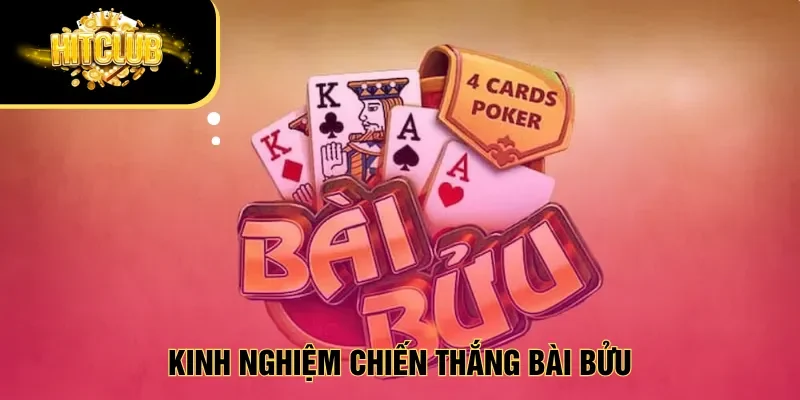 Kinh nghiệm chiến thắng bài bửu được chuyên gia chia sẻ